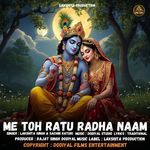 Me Toh Ratu Radha Naam