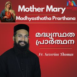 Mother Mary Madhyasthastha Prarthana-PjtbdzxnfgU