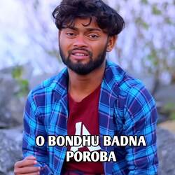 O Bondhu Badna Poroba-FBEJXi58ZHo