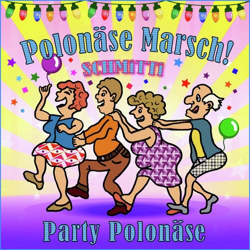 Party Polonäse / Polonäse Marsch!