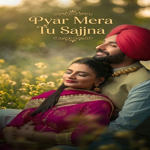 Pyar Mera Tu Sajjna