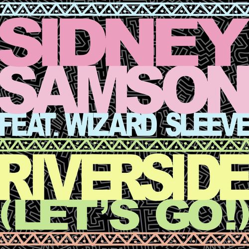 Riverside (Let's Go!) [feat. Wizard Sleeve] (Black Noize Remix)