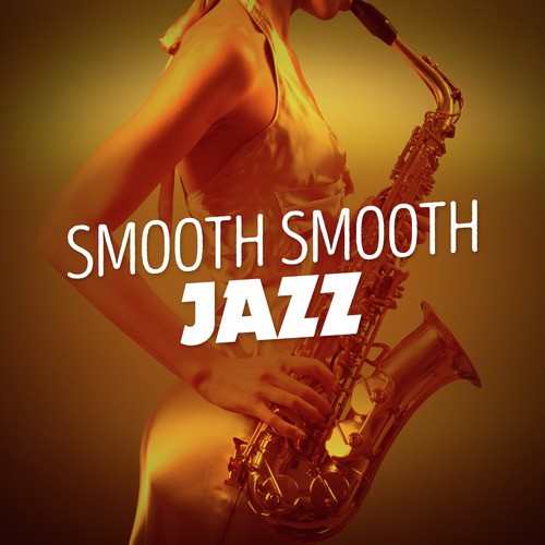 Smooth Smooth Jazz