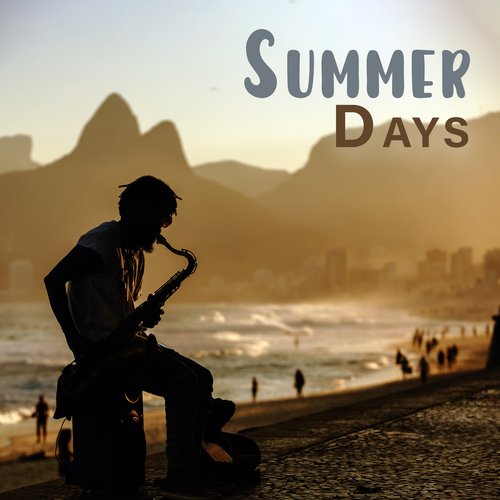 Summer Days: Brazilian Jazz Music for Latin Sunny Mood