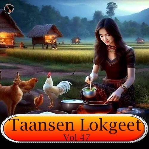 Taansen Lokgeet Vol 47