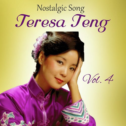 Teresa Teng Nostalgic Songs, Vol. 4