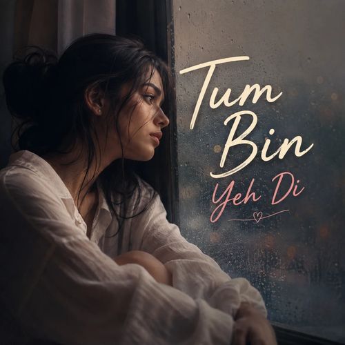Tum Bin Yeh Di