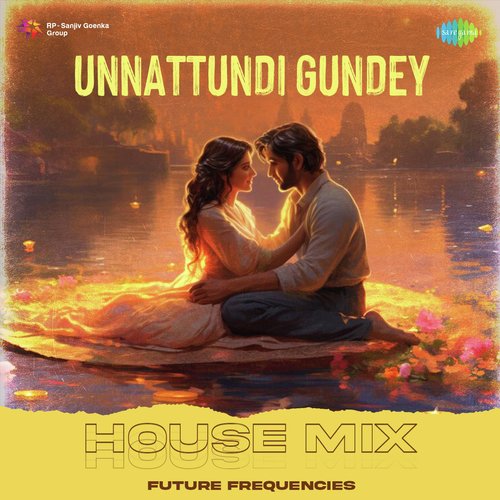 Unnattundi Gundey - House Mix