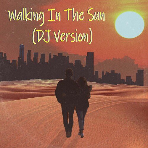 Walking In The Sun (DJ Version)