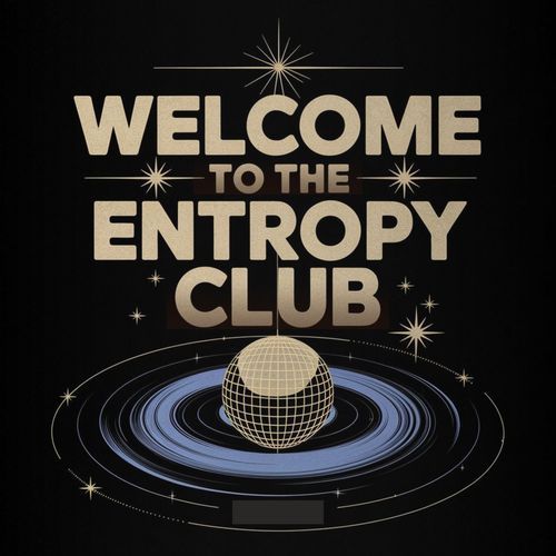Welcome to The Entropy Club cover art