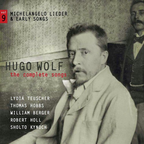 Wolf: The Complete Songs, Vol. 9 – Michelangelo Lieder & Early Songs_poster_image