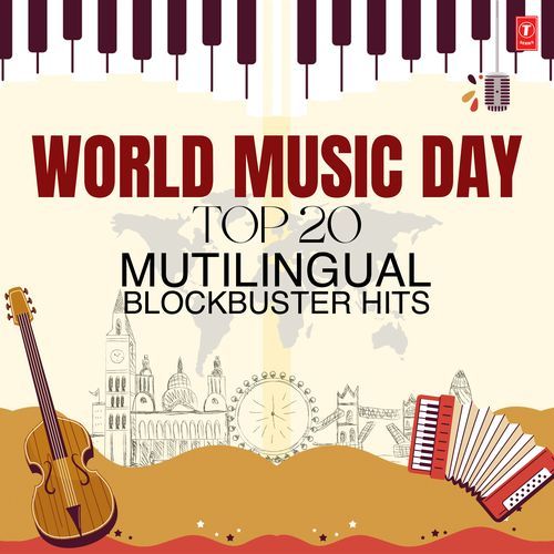 World Music Day - Top 20 Mutilingual Blockbuster Hits