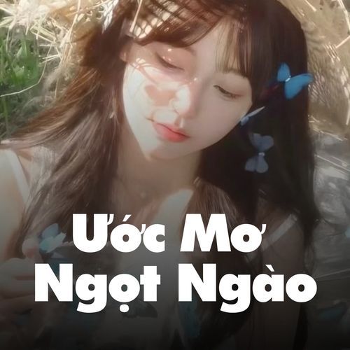 Ước Mơ Ngọt Ngào (Remix)
