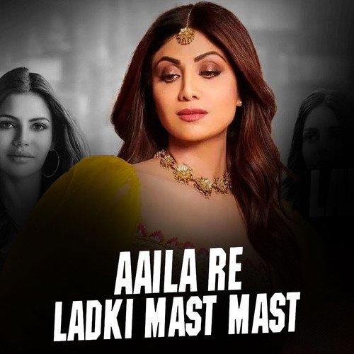 Aaila Re Ladki Mast Mast_poster_image