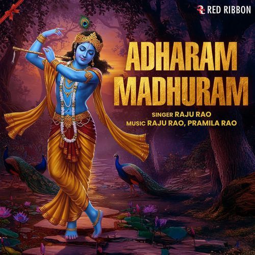 Adharam Madhuram