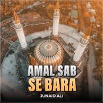 Amal Sab Se Bara