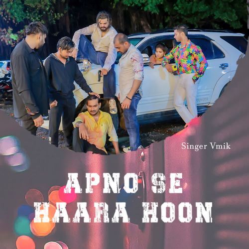 Apno Se Haara Hoon