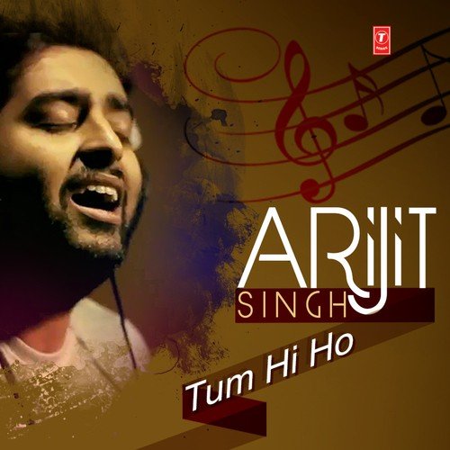 Arijit Singh - Tum Hi Ho