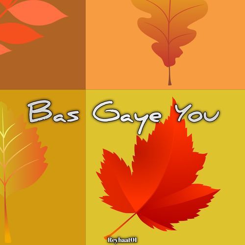 Bas Gaye You
