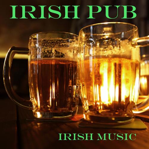 Best Irish Pub Songs - Irish Party Music