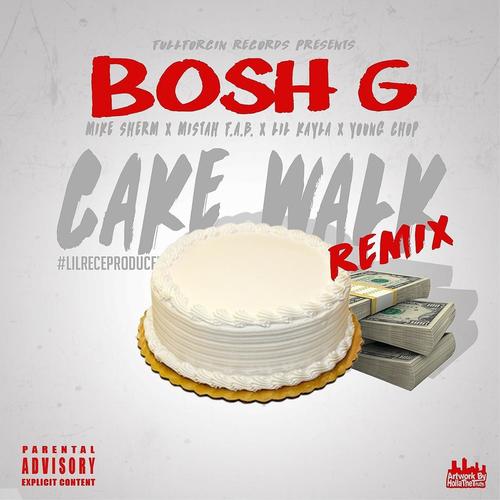 Cake Walk (Remix) [feat. Lil Kayla, Mistah F.a.B, Mike Sherm & Young Chop]