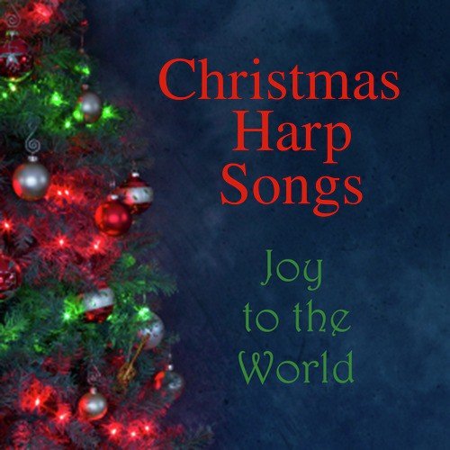 Christmas Harp Songs: Joy to the World