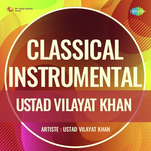 Classical Instrumental - Ustad Vilayat Khan