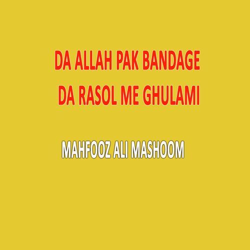 Da Allah Pak Bandage Da Rasol Me Ghulami