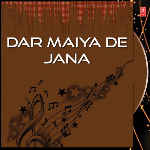 Asan Dar Maiyya De Jana