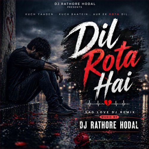 Dil Rota Hai
