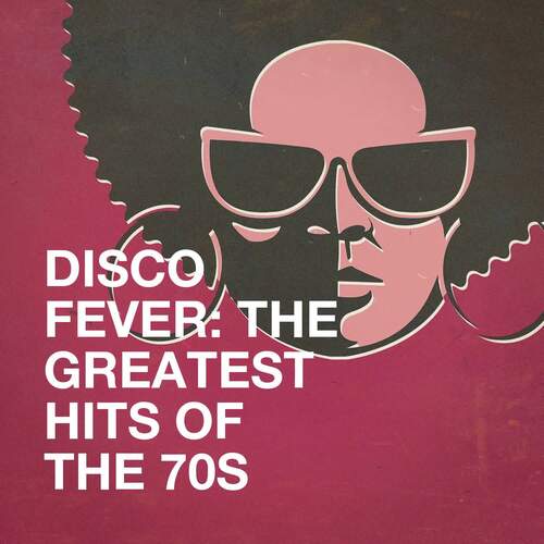 Disco Fever: The Greatest Hits of the 70s_poster_image