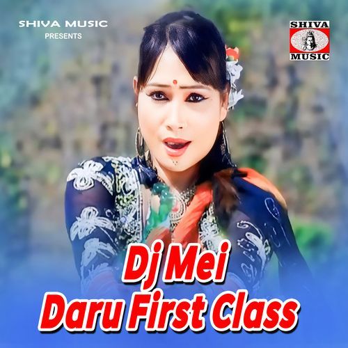 Dj Mei Daru First Class