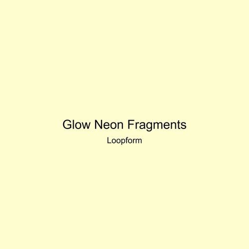 Glow Neon Fragments