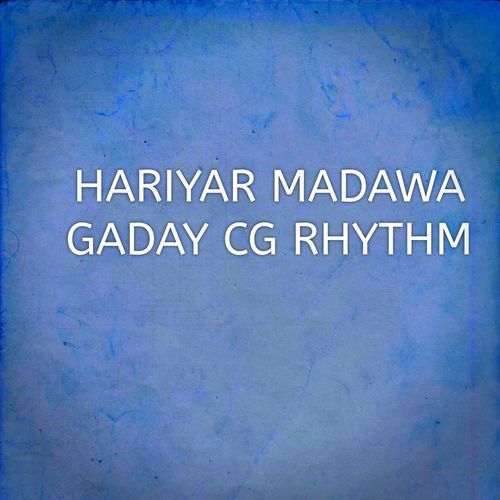 HARIYAR MADAWA GADAY CG RHYTHM