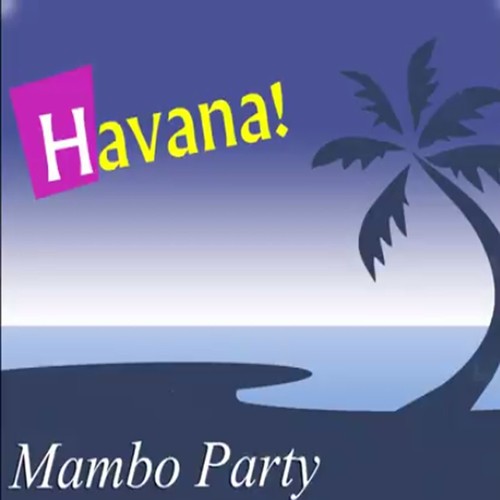 Havana! (Mambo party)