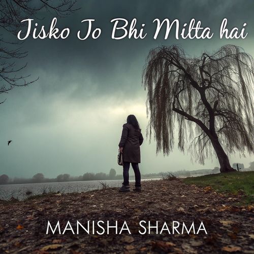 Jisko Jo Bhi Milta Hai