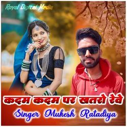 Kadam Kadam Pe Khatro Reve