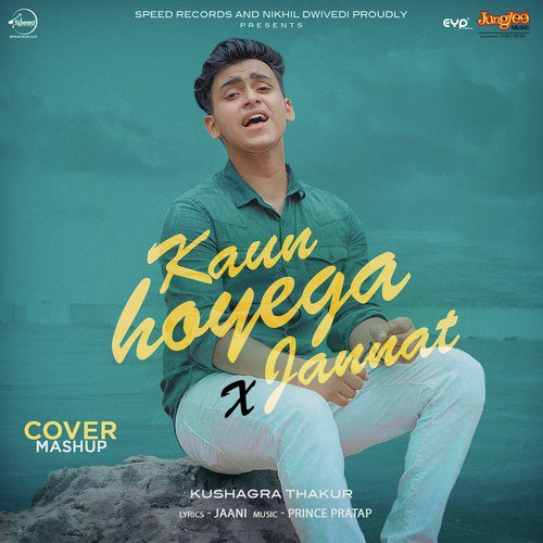 Kaun Hoyega X Jannat (Cover Mashup)
