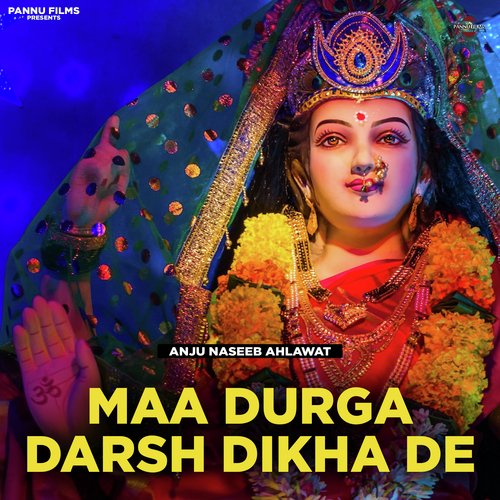 Maa Durga Darsh Dikha De