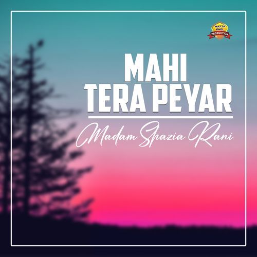 Mahi Tera Peyar