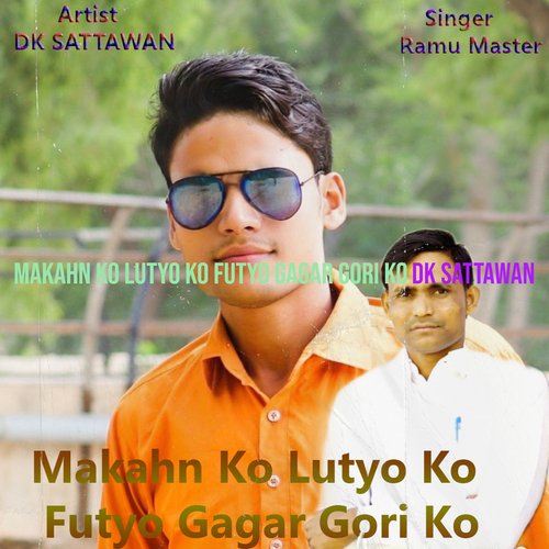 Makahn Ko Lutyo Ko Futyo Gagar Gori Ko