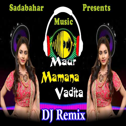 Maur Mamana Vadita Dj Remix