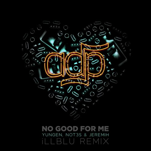 No Good For Me (iLL BLU Remix)_poster_image