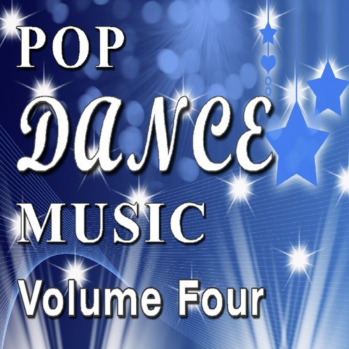 Pop Dance Music Vol. Four