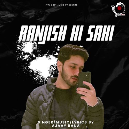Ranjish Hi Sahi