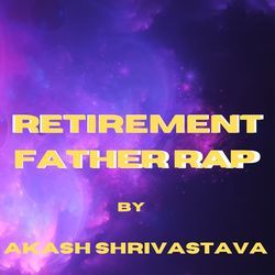 Retirement Father Rap-M14mfCxUYGY