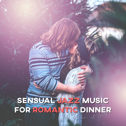 Sensual Jazz Music for Romantic Dinner – Calm Background Sounds for Candle Light Dinner, Romantic Piano Bar, Jazz Music