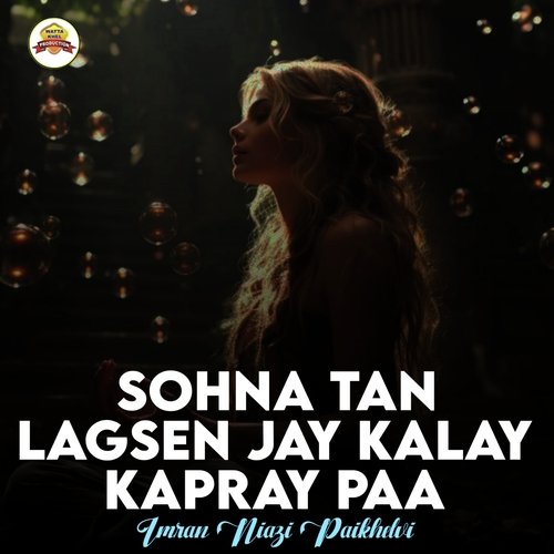 Sohna Tan Lagsen Jay Kalay Kapray Paa