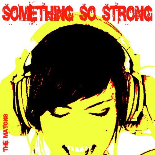 Something So Strong