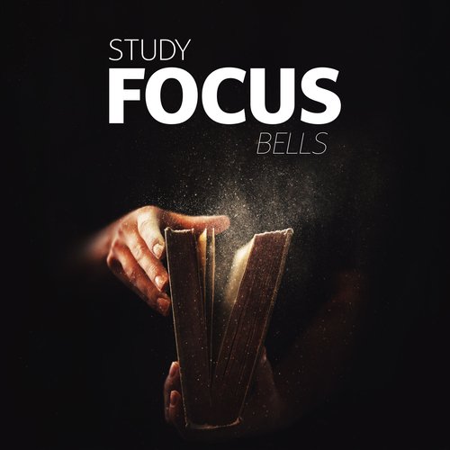 Study Focus Bells – Undisturbed Focus, Study Ambient Music_poster_image